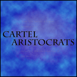 Cartel Aristocrats Podcast Cover Art